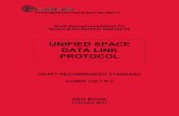 UNIFIED SPACE DATA LINK PROTOCOL 7321R2/732x1r2.pdfDRAFT CCSDS RECOMMENDED STANDARD FOR UNIFIED SPACE DATA LINK PROTOCOL CCSDS 732.1-R-2 Page iii February 2017 FOREWORD This document