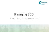 Managing BDDManaging BDD Test Case Management for BDD Automation. 2 Agenda • Brief Gherkin Walkthrough • Technical Challenges • Adopted Process and Workflow ... of the Cucumber