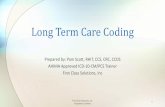 Long Term Care Coding · html First Class Solutions, Inc. ... “Given the use of ICD-10 diagnosis coding in other Medicare payment systems and given efforts to align payment across