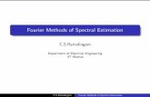 Fourier Methods of Spectral Estimationcsr/teaching/spectest/lecnotes/classical_psd.pdf · Fourier Methods of Spectral Estimation C.S.Ramalingam Department of Electrical Engineering