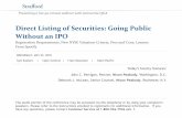 Direct Listing of Securities: Going Public Without an IPOmedia.straffordpub.com/products/direct-listing-of...May 23, 2018  · Without an IPO Registration Requirements, New NYSE Valuation