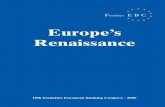 Europe’s Renaissance€¦ · Europe’s Renaissance is the topic of this year’s conference.My understanding of this is: Europe’s Renaissance has to be a maxim for everyone’s