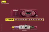 I AM A NIKON COOLPIXNikon D-SLR models. Its craftsmanship, operability and system integrity are all authentically Nikon. Get ready to realize more of your photographic vision with