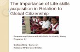 The Importance of Life skills acquisition in Relation …...The Importance of Life skills acquisition in Relation to Global Citizenship Empowering Citizens with Life Skills for Healthy