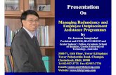 Managing Redundancy and Employee Outplacement Assistance Programmes · 2011-07-19 · 1 Presentation On Managing Redundancy and Employee Outplacement Assistance Programmes by Dr.