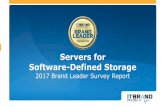 Servers for Software-Defined Storage€¦ · Servers for Software-Defined Storage 2017 Brand Leader Survey Methodology • Brand Leader Reports are designed to measure the pulse of