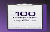100 Essential Forms for Long-Term Care - hcmarketplace.comhcmarketplace.com/aitdownloadablefiles/download/aitfile/aitfile_id/1820.pdf · 100 Essential Forms for Long-Term Care provides