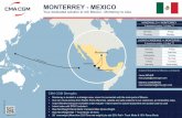 MONTERREY - MEXICO...• Monterrey is located in a strategic area, since it is connected with the main ports of Mexico. • Our rail / truck service from Pacific Ports offers fast,