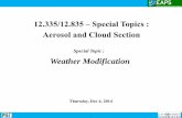 Special Topic : Weather Modification · 2020-01-04 · WMO - World Meteorological Organization Quantify weather modification experiments . 1)The experiments have to be randomized