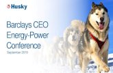 Barclays CEO Energy-Power Conference · Barclays CEO Energy-Power Conference September 2019. Husky Energy Inc. Supplies gas to Corridor Competitive, standalone business Western Canada