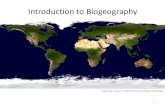 Introduction to Biogeography - Department of …jankowsk/BIO413_1_010614.pdfIntroduction to Biogeography Some common questions in biogeography: Why do different regions of the globe