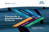 l Towards a Sustainable Future - Tata Steel · 2017-09-13 · Tata Steel is among the top global steel companies with an annual crude steel capacity of 27.5 MnTPA. The Tata Steel