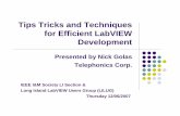 Tips Tricks and Techniques for Efficient LabVIEW Developmentaet.calu.edu/~jsumey/LabVIEW/tips_labview_development.pdfTips Tricks and Techniques for Efficient LabVIEW Development Presented