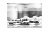 College of Pharmacy · 2020-03-04 · (Pharm.D.) degree program, a Ph.D. or M.S. in Pharma ceutical Sciences, and an M.S. in Pharma ceutical Affairs. Pharmacists are experts on drugs