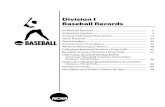 Division I Baseball Recordsfs.ncaa.org/Docs/stats/baseball_RB/2014/D1.pdf2 NCAA BASEBALL DIvISIoN I RECoRDS THRoUGH 2013 official NCAA Division I baseball records began with the 1957