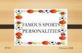 WORLD FAMOUS PERSONALITIES - Indian School, Muscat section/STD I_FAMOUS...PERSONALITIES. STD 1. February 2020. IDENTIFY THE FAMOUS SPORTS PERSONALITIES. Sachin RameSh TendulkaR ...