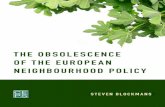 THE OBSOLESCENCE OF THE EUROPEAN NEIGHBOURHOOD … · 2019-04-26 · will and a strategic vision to guide relations with the neighbours of the EU’s neighbours, the ENP remains in