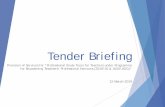 Tender Briefing - Education Bureau · Tender Box before the Tender Closing Time • 29.3.2019 12:00 noon : Tender to Remain Open • Tender Validity Period : not less than 120 days