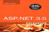 ASP.NET  · PDF file

ASP.NET 3.5 UNLEASHED 800 East 96th Street, Indianapolis, Indiana 46240 USA Stephen Walther