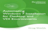 Automating Windows 7 Installation for Desktop and VDI ... · Automating Windows 7 Installation for Desktop and VDI Environments 18 [Editor's Note: This eBook was downloaded from Realtime