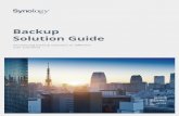 Backup Solution Guide - global.download.synology.com...backup environment quickly and easily. This solution guide will introduce all the backup features provided by Synology. ... ･