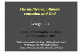 The multiverse, ultimate causation and God · universe domains where we can’t see them Untestable extrapolation; assumes continuity that may or may not be true. Outside where we