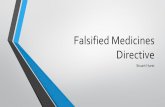 Falsified Medicines Directive - delegate.com · Manufacturers to inform the Competent Authority and marketing authorisation holder should they get information that products may be