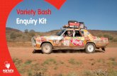 Variety Bash€¦ · The Bash is a once in a lifetime chance to experience remote and regional parts of Australia that you might otherwise not see, all in support of Variety – the