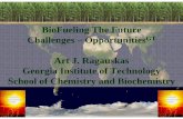 BioFueling The Future Challenges – Opportunities Art J ...€¢ Envisaged shifting society's engine toward renewable, environmentally benign materials from agro/forestry-based materials