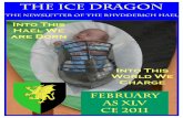 The Ice Dragon · 2011-02-18 · From the Knight Marshall: Chronicler’s stand in report Time to gear up for Ice Dragon, Much fighting to be done This is not a haiku…. Please stop