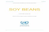 SOY BEANS - An INFOCOMM Commodity Profile · 1 History of World Soybean Production and Trade, William Shurtleff and Akiko Aoyagi. 2004 importance when soybean crop is mechanized.