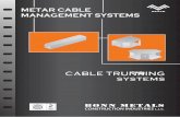 Cable Trunking System - Bonn Group · 2016-03-08 · METAR - Cable Trunkings are manufactured compling to BS 4678 Part1 METAR - Cable Trunkings are manufacured to a standard length