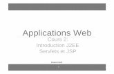 Applications Web - unice.frmiageprojet2.unice.fr/@api/deki/files/77/=cours2_(3).pdf · 2009-02-18 · partage de données entre servlets, chaînage de servlets • Pratique : gestion