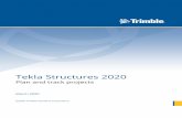 Tekla Structures 2020...Tekla Structures 2020 Plan and track projects March 2020 ©2020 Trimble Solutions Corporation