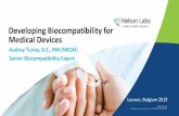 Developing Biocompatibility for Medical Devices...If a medical device is manufactured from novel materials, not previously used in medical device applications, and not toxicological