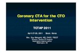 Coronary CTA for the CTO Intervention - summitmd.comsummitmd.com/pdf/pdf/1541_Weigold.28April.CTO Intervention.pdf · Coronary CTA for the CTO Intervention TCTAP 2011 April 27April