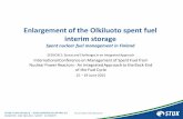 Enlargement of the Olkiluoto spent fuel interim storage · 2015-06-16 · Enlargement of the Olkiluoto spent fuel interim storage Spent nuclear fuel management in Finland SESSION