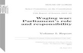 Waging war: Parliament’s role and responsibility · Waging war: Parliament’s role and responsibility CHAPTER 1: INTRODUCTION AND BACKGROUND INTRODUCTION 1. Under the Royal prerogative