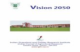 Vision 2050 - Indian Grassland and Fodder Research Institute · Research (ICAR) has prepared Vision-2050 document. The document embodies a pragmatic assessment of the agricultural