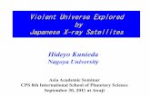 High energy astrophysicsmosir/pub/2011/2011-09-26/10...2011/09/26  · Hideyo Kunieda Nagoya University Violent Universe Explored by Japanese X-ray Satellites Asia Academic Seminar