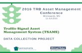 2016 TRB Asset Management Conferenceonlinepubs.trb.org/onlinepubs/conferences/2016/... · Management System (TSAMS) DATA COLLECTION PROJECT 2016 TRB Asset Management Conference Minneapolis,