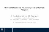 Virtual Desktop Pilot Implementation Project · – Project Team: • Architecture – UBC IT Jason Fiset, Brent Dunington, Duncan Gourlie – Medicine IT Dennis Chow – Computer