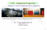 7.02 Colligative Properties - San Diego Miramar Collegefaculty.sdmiramar.edu/fgarces/zCourse/All_Year/Ch... · 14 8.02 Colligative Properties January 10 Dialysis Process of cleaning
