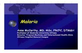 Malaria - GROUPE SANTÉ VOYAGE€¦ · Malaria diagnosis: issues Average lab does not see many malaria cases and may not maintain proficiency Choose to batch malaria testing Provide