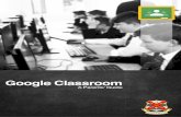 Google Classroom - irp-cdn.multiscreensite.com · Google Classroom A Parents’ Guide St Boniface’s uses Google Classroom to share assignments and announcements with students/ parents