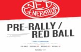 PRE-RALLY RED BALL - Net Generation · 2020-04-04 · Pre-Rally and Red Ball 3 start with a simple activity that gives players a chance to become engaged and the coach time to make