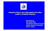 Interpol’s Role in the Fight against the Illicit Traffic ...€¦ · Interpol’s Role in the Fight against the Illicit Traffic in Cultural Property. TOOLS TO FIGHT AGAINST THE