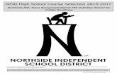 NISD High School Course Selection 2016-2017 · 2018-09-02 · 2016- 2017 High School Course Catalog 1 NISD High School Course Selection 2016-2017 Northside ISD: Texas Recognized District