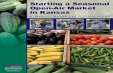 S140 Starting a Seasonal Open-Air Market in Kansas · Starting a Seasonal Open-Air Market in Kansas Identifying potential vendors and community partners Vendors are the most critical