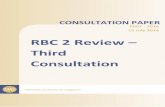 RBC 2 Review Third Consultation · 2.5 The first consultation paper on the roadmap of the RBC 2 review was issued in June 2012 (first consultation) 2. The second consultation paper